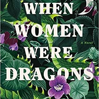 When Women Were Dragons July Staff Picks